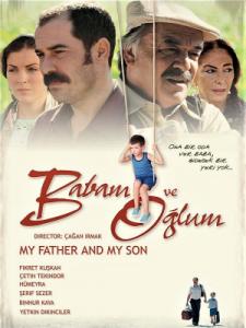 Babam Ve Oglum / Баща ми и синът ми / My Father and My Son (2005)