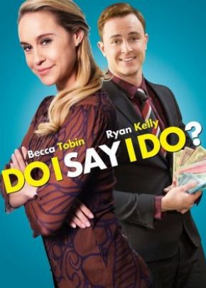 Do I Say I Do?  / Преди да кажеш „Да” (2017)
