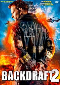 Backdraft 2 / Обратна тяга 2 (2019)