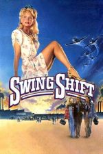 Swing Shift / Обрати (1984)