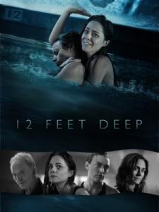 The Deep End / 12 Feet Deep / 12 фута дълбочина (2017)